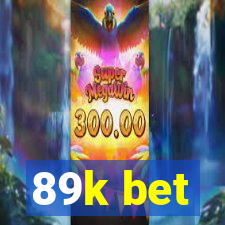 89k bet